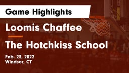 Loomis Chaffee vs The Hotchkiss School Game Highlights - Feb. 23, 2022