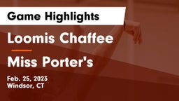 Loomis Chaffee vs Miss Porter's  Game Highlights - Feb. 25, 2023