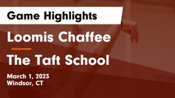 Loomis Chaffee vs The Taft School Game Highlights - March 1, 2023