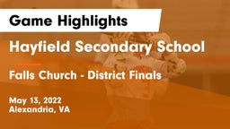 Hayfield Secondary School vs Falls Church  - District Finals Game Highlights - May 13, 2022