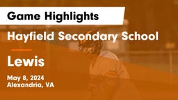 Hayfield Secondary School vs Lewis  Game Highlights - May 8, 2024