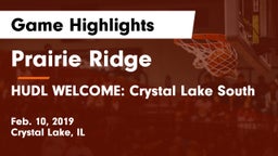 Prairie Ridge  vs HUDL WELCOME: Crystal Lake South Game Highlights - Feb. 10, 2019