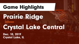 Prairie Ridge  vs Crystal Lake Central Game Highlights - Dec. 10, 2019