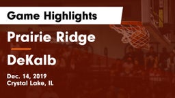 Prairie Ridge  vs DeKalb  Game Highlights - Dec. 14, 2019