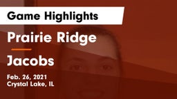 Prairie Ridge  vs Jacobs  Game Highlights - Feb. 26, 2021