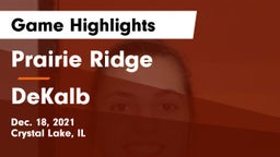 Prairie Ridge  vs DeKalb Game Highlights - Dec. 18, 2021
