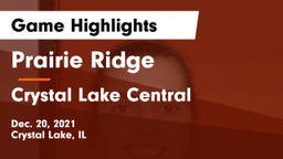 Prairie Ridge  vs Crystal Lake Central  Game Highlights - Dec. 20, 2021