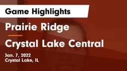 Prairie Ridge  vs Crystal Lake Central Game Highlights - Jan. 7, 2022