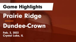 Prairie Ridge  vs Dundee-Crown  Game Highlights - Feb. 2, 2022