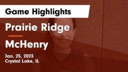 Prairie Ridge  vs McHenry  Game Highlights - Jan. 25, 2023