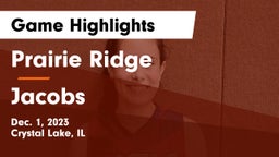 Prairie Ridge  vs Jacobs  Game Highlights - Dec. 1, 2023