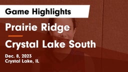 Prairie Ridge  vs Crystal Lake South  Game Highlights - Dec. 8, 2023