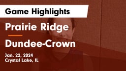Prairie Ridge  vs Dundee-Crown  Game Highlights - Jan. 22, 2024