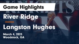 River Ridge  vs Langston Hughes  Game Highlights - March 4, 2023