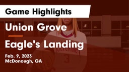 Union Grove  vs Eagle's Landing  Game Highlights - Feb. 9, 2023