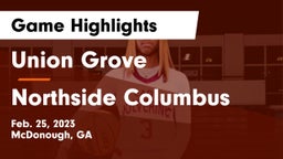 Union Grove  vs Northside Columbus Game Highlights - Feb. 25, 2023