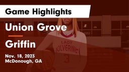 Union Grove  vs Griffin  Game Highlights - Nov. 18, 2023