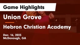Union Grove  vs Hebron Christian Academy  Game Highlights - Dec. 16, 2023