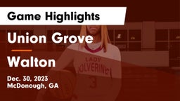 Union Grove  vs Walton  Game Highlights - Dec. 30, 2023