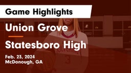Union Grove  vs Statesboro High Game Highlights - Feb. 23, 2024