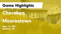 Cherokee  vs Moorestown  Game Highlights - May 12, 2021