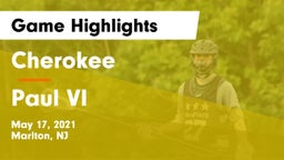 Cherokee  vs Paul VI  Game Highlights - May 17, 2021