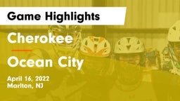 Cherokee  vs Ocean City  Game Highlights - April 16, 2022
