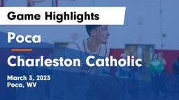Poca  vs Charleston Catholic  Game Highlights - March 3, 2023