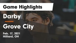 Darby  vs Grove City  Game Highlights - Feb. 17, 2021