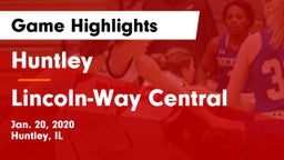 Huntley  vs Lincoln-Way Central  Game Highlights - Jan. 20, 2020