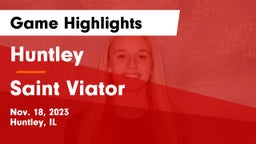 Huntley  vs Saint Viator  Game Highlights - Nov. 18, 2023