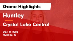 Huntley  vs Crystal Lake Central  Game Highlights - Dec. 8, 2023