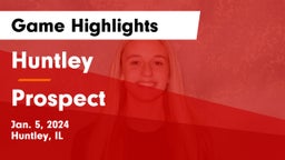 Huntley  vs Prospect  Game Highlights - Jan. 5, 2024