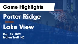 Porter Ridge  vs Lake View Game Highlights - Dec. 26, 2019