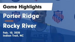 Porter Ridge  vs Rocky River  Game Highlights - Feb. 10, 2020