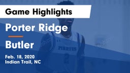 Porter Ridge  vs Butler  Game Highlights - Feb. 18, 2020