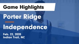 Porter Ridge  vs Independence  Game Highlights - Feb. 22, 2020