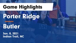 Porter Ridge  vs Butler  Game Highlights - Jan. 8, 2021