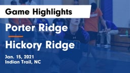Porter Ridge  vs Hickory Ridge  Game Highlights - Jan. 15, 2021