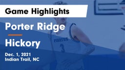 Porter Ridge  vs Hickory  Game Highlights - Dec. 1, 2021