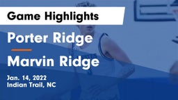 Porter Ridge  vs Marvin Ridge Game Highlights - Jan. 14, 2022