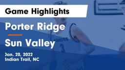Porter Ridge  vs Sun Valley Game Highlights - Jan. 20, 2022