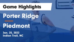 Porter Ridge  vs Piedmont Game Highlights - Jan. 25, 2022