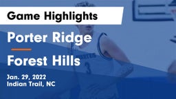 Porter Ridge  vs Forest Hills  Game Highlights - Jan. 29, 2022