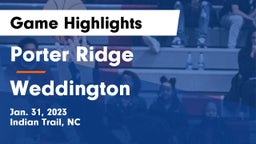 Porter Ridge  vs Weddington  Game Highlights - Jan. 31, 2023