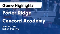 Porter Ridge  vs Concord Academy Game Highlights - June 28, 2023