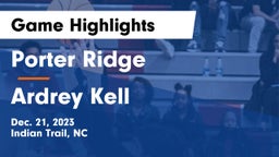 Porter Ridge  vs Ardrey Kell  Game Highlights - Dec. 21, 2023