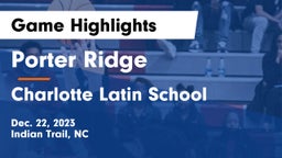 Porter Ridge  vs Charlotte Latin School Game Highlights - Dec. 22, 2023