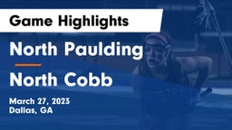 North Paulding  vs North Cobb  Game Highlights - March 27, 2023