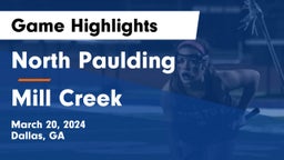 North Paulding  vs Mill Creek  Game Highlights - March 20, 2024